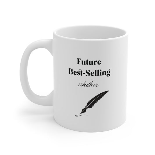 Future bestselling author 11oz mug.